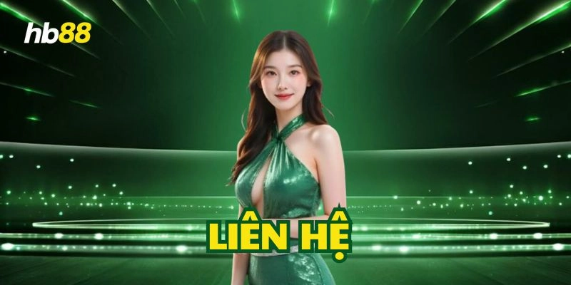 Các kênh Liên Hệ chính thức năm 2025